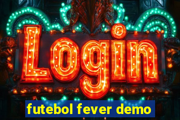 futebol fever demo